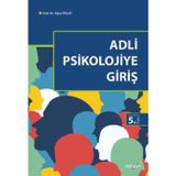 Adli Psikolojiye Giriş Prof. Dr. Oğuz Polat 5. Baskı, Ocak 2025