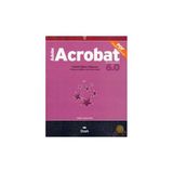 Adobe Acrobat Standart 6.0 Yetkili Eğitim Klavuzu - kollektif