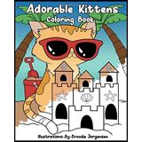 Adorable Kittens - Coloring Book