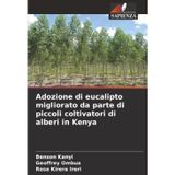 Adozione di eucalipto migliorato da parte di piccoli coltivatori di alberi in Kenya