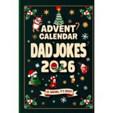 Advent Calendar Dad Jokes 2026: 24 Days of Clean Holiday Humor to Bring Smiles to Men, Women, and Kids