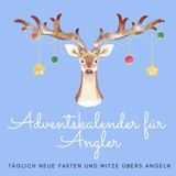 Adventskalender für Angler: Täglich neue Fakten und Witze übers Angeln