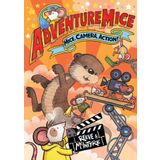 Adventuremice: Mice, Camera, Action! - from bestselling creative dream team, Reeve and McIntyre