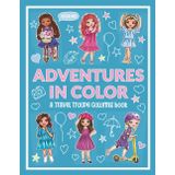 Adventures in Color: A Travel Troupe Coloring Book (The Travel Troupe)