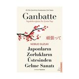 Aesco Japonların Zorlukların Üstesinden Gelme Sanatı - Ganbatte: Yapabileceğinin En Iyisini Yap - Evet