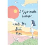 Aesthetic Notebook No Lines I Appreciate Nature While It's Still Here: Abstract Art Pastel For Girls For Women Blank Pages