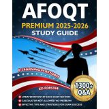 AFOQT Premium Study Guide: Master the Air Force Officer Qualifying Test with Ease. 1300+ Practice Questions and Answers, Time Management Test Strategies, Exam Simulations and E-Learning Platform.