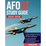 AFOQT Study Guide 2025-2026: 500 Practice Questions and Detailed Answers for Success on the Air Force Officer Qualifying Test