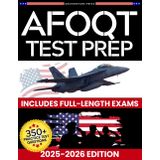 AFOQT Test Prep: The All-in-One Study Guide to Maximize Your Score and Secure Your Future as an Air Force Officer | Insider Test-Taking Strategies, Practice Questions, and Full-Length Exams