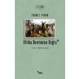 Afrika Devrimine Doğru - Frantz Fanon