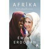 Afrika Seyahatlerim Ciltli - Emine Erdoğan