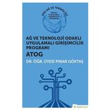Ağ ve Teknoloji Odaklı Uygulamalı Girişimcilik Programı: ATOG - Pınar Göktaş