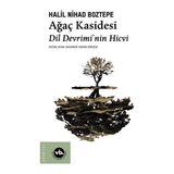 Ağaç Kasidesi Dil Devrimi'nin Hicvi - Halil Nihat Boztepe
