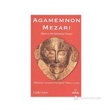 AGAMEMNON MEZARI MIKEN VE BIR KAHRAMAN ARAYIŞI - CATHY GERE