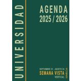 Agenda 2025 2026 Semana Vista A4: Grande , Universidad Escolar , De Septiembre a Agosto para Estudiante Universitario , Planificador Semanal con Horas y Lista de Tareas , Español , Verde