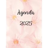 Agenda 2025: Incluye secciones para planificación semanal, mensual y diaria por horas, presupuesto anual y mensual, tamaño 8.25x11 pulgadas, tapa blanda.