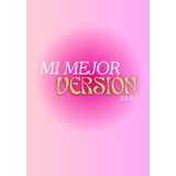 Agenda 2025 – Mi Mejor Versión: Planner de desarrollo personal, gratitud y organización: La herramienta definitiva para planificar tu año, transformar tu vida y alcanzar tus metas con propósito.