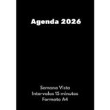 Agenda 2026: Libro de Citas 1 columna - Planificador Semana Vista para un empleado - 7 a 21 horas - Intervalos de 15 minutos - Gran Formato A4