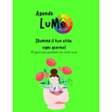 Agenda LuMe: Illumina il tuo stile ogni giorno! 90 giorni per guardarti con occhi nuovi