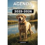 Agenda Scolaire 2025/2026 - Labrador: Septembre 2025 - Juillet 2026 | Format A5 | 2 Jours par Page | Parfait pour Organiser Votre Année Scolaire