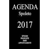 Agenda Spoleto: Agenda 2017 (Italian Edition)
