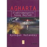 AGHARTA ELEKTROMANYETIK SAVAŞ BAŞLADI - AYDOĞAN VATANDAŞ