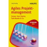 Agiles Projektmanagement: Scrum, User Stories, Task Boards & Co. (Haufe TaschenGuide)
