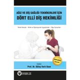 Ağız ve Diş Sağlığı İçin Dört Elli Diş Hekimliği - Prof. Dr. Gülay Varlı Uzun