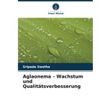 Aglaonema - Wachstum und Qualitätsverbesserung