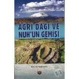 Ağrı Dağı ve Nuh'un Gemisi Faruk Kaya