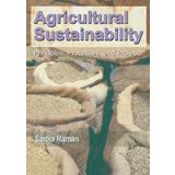 Agricultural Sustainability: Principles, Processes, and Prospects (2006-09-28)
