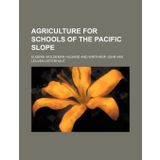 Agriculture for schools of the Pacific slope