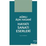Ağrılı Aşık Hasani Hayatı Sanatı Eserleri - Akif Arslan