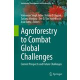 Agroforestry to Combat Global Challenges: Current Prospects and Future Challenges: 36