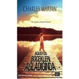 AĞUSTOS BÖCEKLERİ AĞLADIĞINDA - CHARLES MARTIN