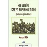 Ah Benim Şeker Fabrikalarım - Kenan İpek