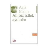 Ah Biz Ödlek Aydınlar - Aziz Nesin