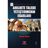 Ahilikte Talebe Yetiştirmenin Esasları - Kemal Arkun