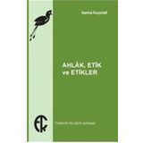 Ahlak Etik ve Etikler - İoanna Kuçuradi