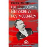 Ahlak Felsefesi Bağlamında Nietzsohe ve Postmodernizm / Kekeme Yayınları / 9786256694620