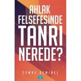 Ahlak Felsefesinde Tanrı Nerede? Cemre Demirel