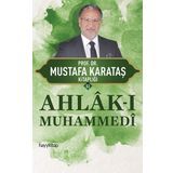 Ahlak-ı Muhammedi - Mustafa Karakaş