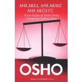 Ahlaklı, Ahlaksız, Ahlaküstü - Bhagwan Shree Rajneesh