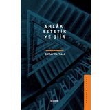 Ahlâk Estetik ve Şiir - Oktay Taftalı