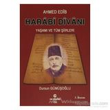 AHMED EDIB HARABI DİVANI YAŞAMI VE TÜM ŞİİRLERİ - AHMET EDIP