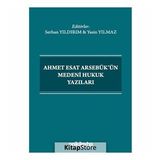 Ahmet Esat Arsebük'ün Medeni Hukuk Yazıları
