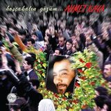 Ahmet Kaya - Hoşçakalın Gözüm 33 Plak Özgün Müzik Türkiye Menşeli Gam Müzik