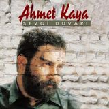 Ahmet Kaya - Sevgi Duvarı (Kırmızı Plak)