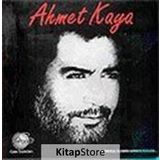 Ahmet Kaya Yağmurlu Ülkenin Sürgün Konuğu - Kollektif