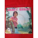 Ahmet Özhan - Ağlar Gezerim 45LIK Plak